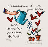 L'Amicizia è un giardino dove crescono  - Federica Porro 14 x 14 cm